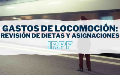 Revisión de las dietas y asignaciones para gastos de locomoción en el IRPF