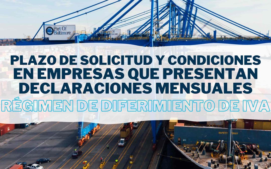 IVA diferido en la importación: plazo para la solicitud del régimen de diferimiento del IVA