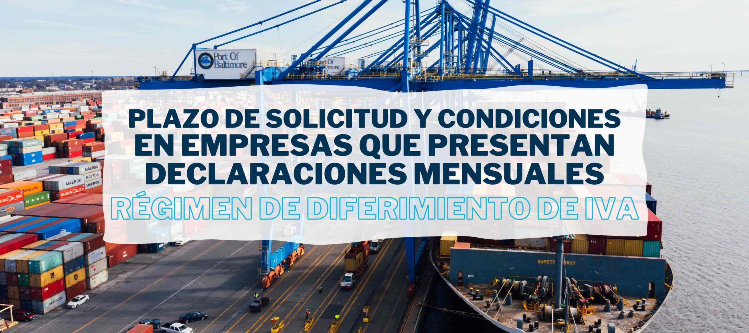 Aduana de mercancías en el puerto para hablar del IVA diferido en la importación.