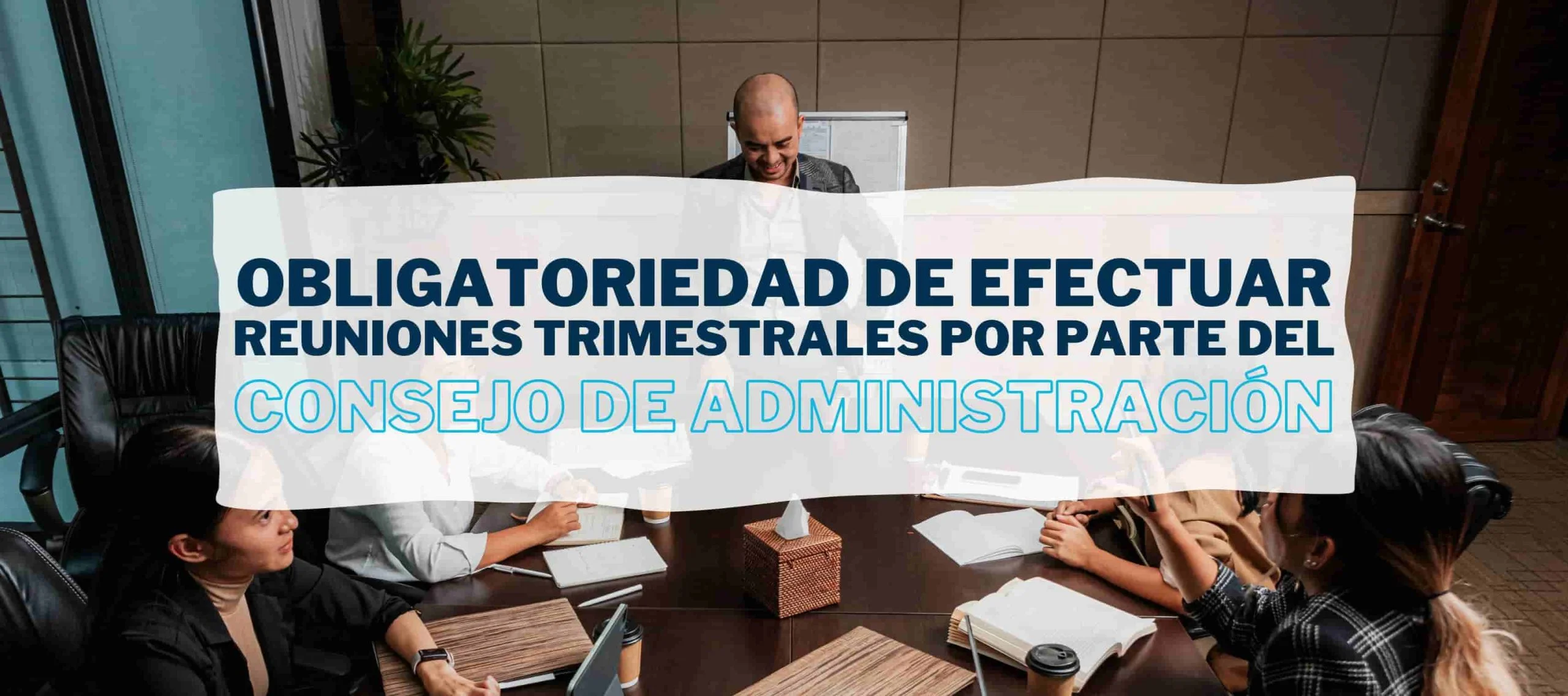 Consejo de Administración de una empresa reunido en la reunión trimestral obligatoria que marca la Ley de Sociedades de Capital.